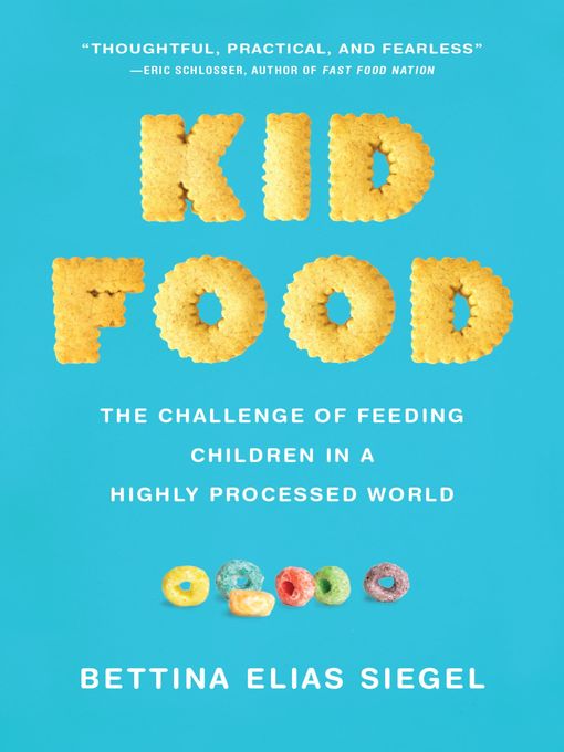 Title details for Kid Food by Bettina Elias Siegel - Available